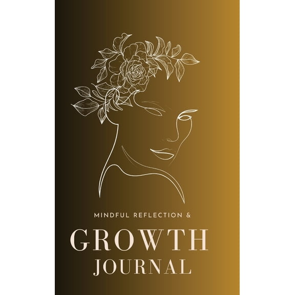 Mindful Reflection and Growth Journal, (Hardcover)
