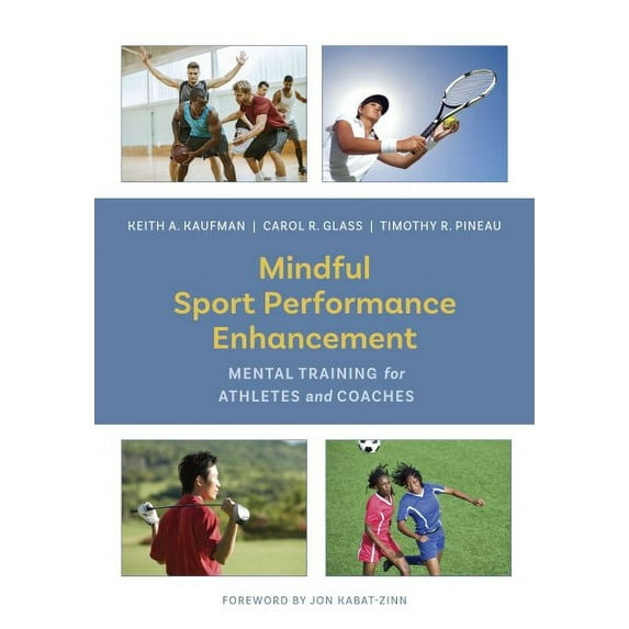 Mindful Sport Performance Enhancement : Mental Training for Athletes and Coaches (Paperback)