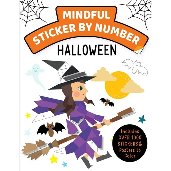 Mindful Sticker by Number Mindful Sticker by Number: Halloween: (Sticker Books for Kids, Activity Books for Kids, Mindful Books for Kids), (Paperback)
