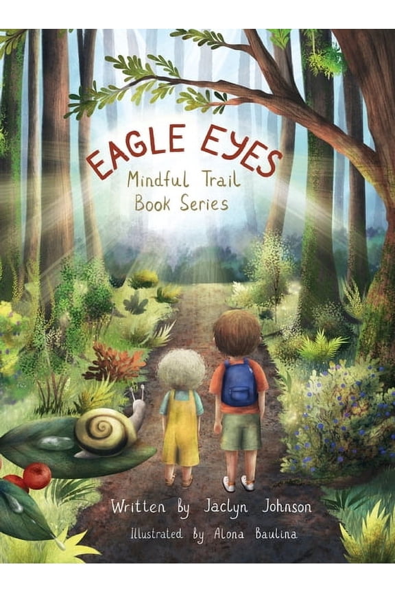 Mindful Trail Book Eagle Eyes: Mindful Trail Book Series, Book 1, (Hardcover)