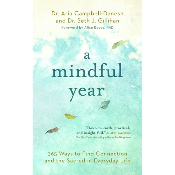Mindful Year : 365 Ways to Find Connection and the Sacred in Everyday Life