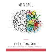 Mindful - Your Prescription to Mental Wellness, Paperback