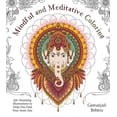 thumbnail image 1 of Mindful and Meditative Coloring: 40+ Stunning Illustrations to Help You Find Your Inner Zen, (Paperback), 1 of 1