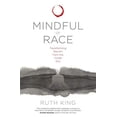 thumbnail image 1 of Pre-Owned Mindful of Race: Transforming Racism from the Inside Out (Paperback) 1683640810 9781683640813, 1 of 1