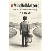 #MindfulMatters The Art of Intentional Living, Paperback
