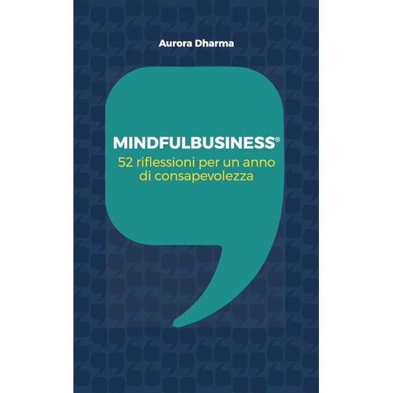 Mindfulbusiness: 52 riflessioni per un anno di consapevolezza (Paperback)