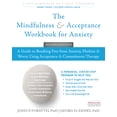thumbnail image 1 of The Mindfulness and Acceptance Workbook for Anxiety : A Guide to Breaking Free from Anxiety, Phobias, and Worry Using Acceptance and Commitment Therapy (Edition 2) (Paperback), 1 of 1