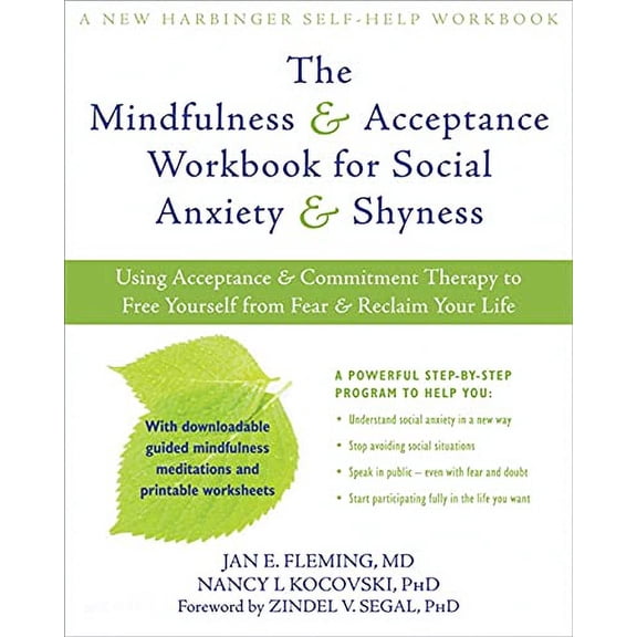 Pre-Owned The Mindfulness & Acceptance Workbook for Social Anxiety & Shyness: Using Acceptance & Commitment Therapy to Free Yourself from Fear & Reclaim Your Li (Paperback) 1608820807 9781608820801