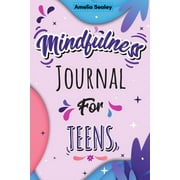 Mindfulness Activity for Teens Daily Meditation for Teens, Practice Positive Thinking and Mindfulness, Positive Affirma, Paperback