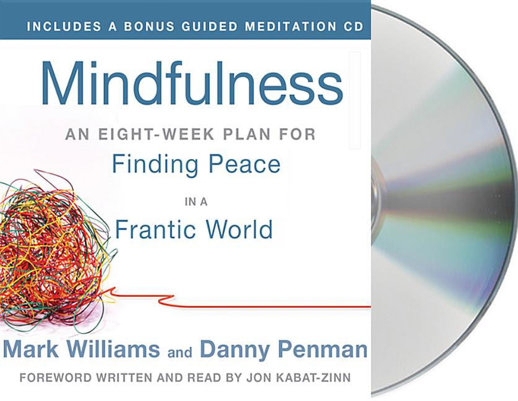 Mindfulness : An Eight-Week Plan for Finding Peace in a Frantic World ...