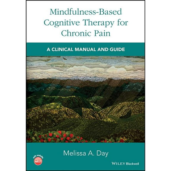 Mindfulness-Based Cognitive Therapy for Chronic Pain: A Clinical Manual and Guide, (Paperback)