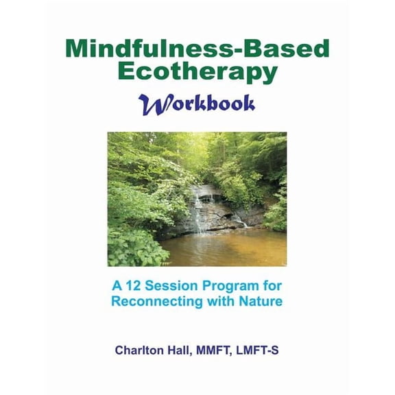 Mindfulness-Based Ecotherapy Workbook, (Paperback)