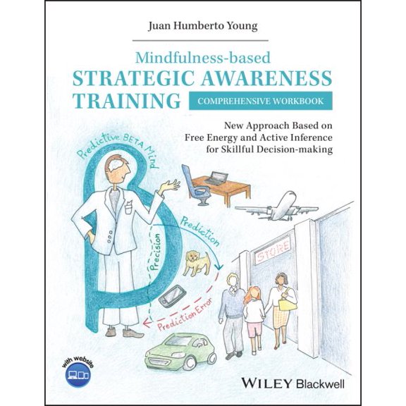 Pre-Owned Mindfulness-Based Strategic Awareness Training Comprehensive Workbook: New Approach Based on Free Energy and Active Inference for Skillful Decision-Making (Paperback)