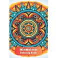 thumbnail image 1 of Mindfulness Coloring Book: Feel the Zen With Stress Relieving Designs Animals, Mandalas, Zentangle Nature Art (Paperback), 1 of 1