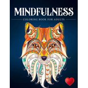 Mindfulness Coloring Book For Adults Zen Coloring Book For Mindful People Adult Coloring Book With Stress Relieving Des, Paperback