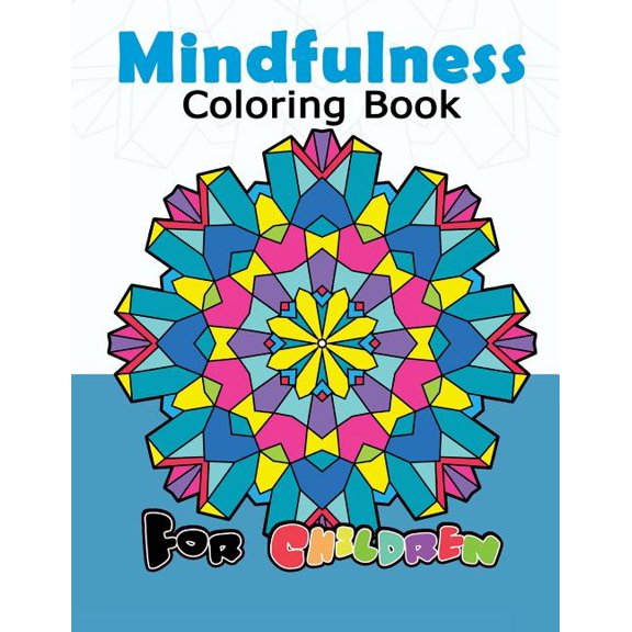Mindfulness Coloring Book for Childredn: Easy Mandala, Doodle Patterns for Beginner and Kids