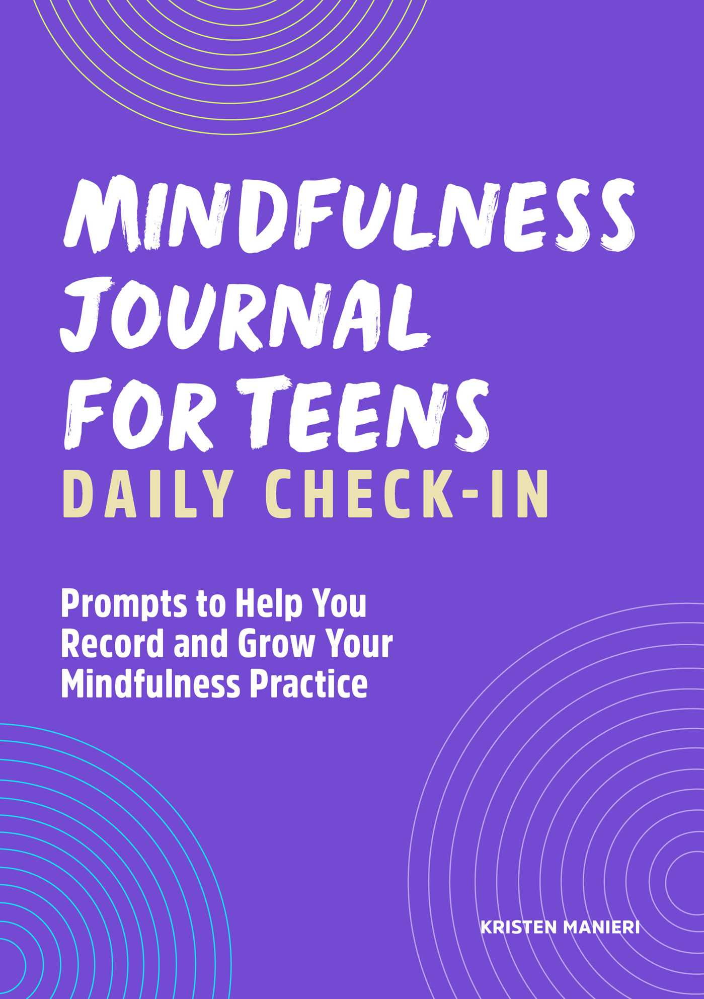 Mindfulness Journal for Teens: Daily Check-In : 90 Days of 