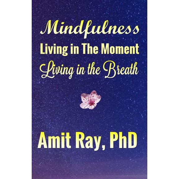 Mindfulness: Living in the Moment Living in the Breath, (Paperback)