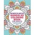 thumbnail image 1 of Mindfulness Mandalas Coloring Book for Adults: 35 Meditative Designs with Inspirational Words, (Paperback), 1 of 1