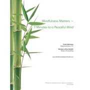 Mindfulness Matters Seven Minutes to a Peaceful Mind, Paperback