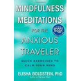 thumbnail image 1 of Pre-Owned Mindfulness Meditations for the Anxious Traveler: Quick Exercises to Calm Your Mind (Paperback) 1476711321 9781476711324, 1 of 1