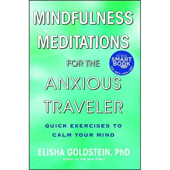 Mindfulness Meditations for the Anxious Traveler : Quick Exercises to Calm Your Mind (Paperback)