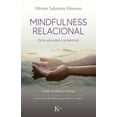thumbnail image 1 of Mindfulness Relacional: de la Vacuidad a la Plenitud, (Paperback), 1 of 1
