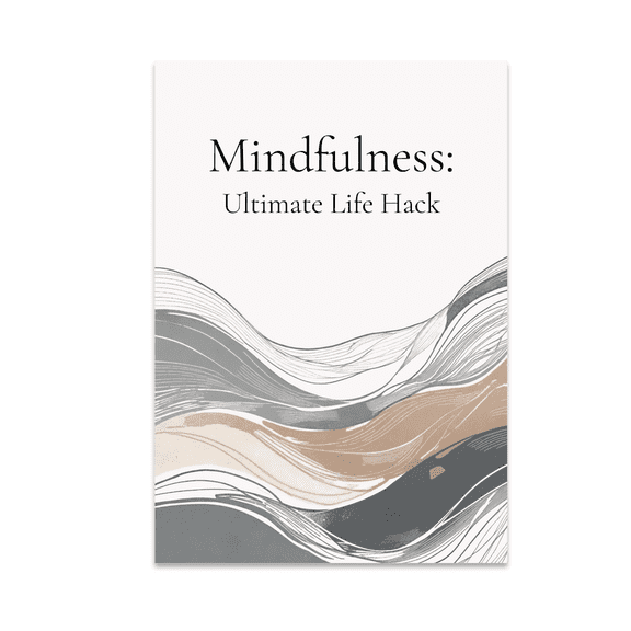 Mindfulness: Ultimate Life Hack - Mindfulness Meditation Seeker - 13x19 Poster Print