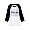 thumbnail image 1 of Mindfulness Unisex 3/4 Sleeves Baseball Raglan T-Shirt Tee White Black X-Small, 1 of 4