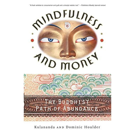 Pre-Owned Mindfulness and Money : The Buddhist Path of Abundance (Paperback) 9780767909150