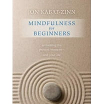 Pre-Owned Mindfulness for Beginners: Reclaiming the Present Moment--And Your Life (Hardcover) 1604076585 9781604076585