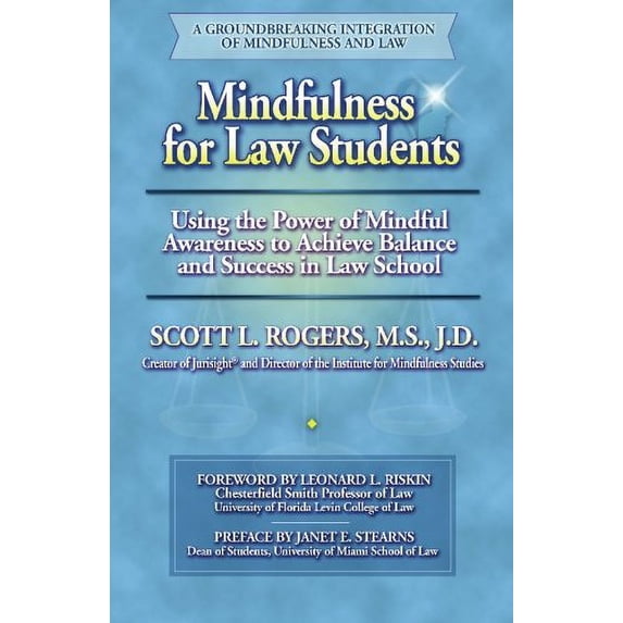 Pre-Owned Mindfulness for Law Students: Using the Power of Mindfulness to Achieve Balance and Success in Law School (Paperback) 0977345513 9780977345519