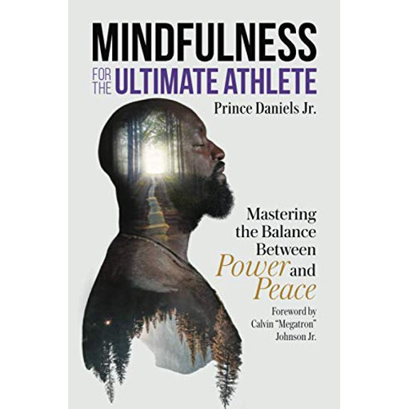 Pre-Owned Mindfulness for the Ultimate Athlete: Mastering the Balance Between Power and Peace (Paperback) 1735285218 9781735285214