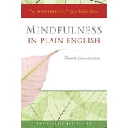 BHANTE HENEPOLA GUNARATANA Mindfulness in Plain English: 20th Anniversary Edition, (Paperback)
