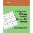 thumbnail image 1 of Mindgames: 50 Easy Sudoku Puzzles for Seniors: Large-Type Easy-to-Read Brain Exerciser for Adults (Paperback), 1 of 1