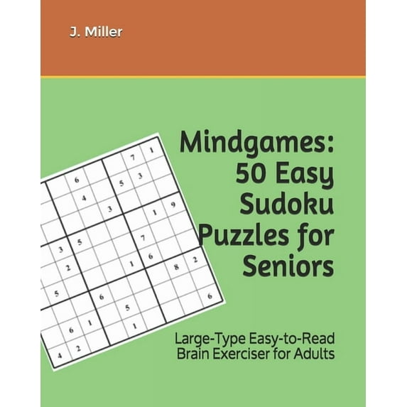 Mindgames: 50 Easy Sudoku Puzzles for Seniors: Large-Type Easy-to-Read Brain Exerciser for Adults (Paperback)