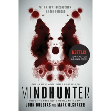 Mindhunter : Inside the FBI's Elite Serial Crime Unit (Paperback)