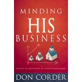 thumbnail image 1 of Pre-Owned Minding His Business: 40 Days to Excellence in Church Management (Hardcover) 1629116106 9781629116105, 1 of 1