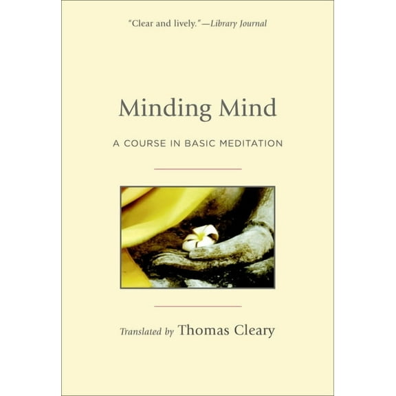 Minding Mind : A Course in Basic Meditation (Paperback)