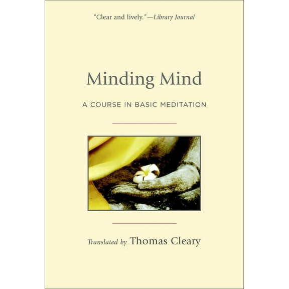 Minding Mind : A Course in Basic Meditation (Paperback)