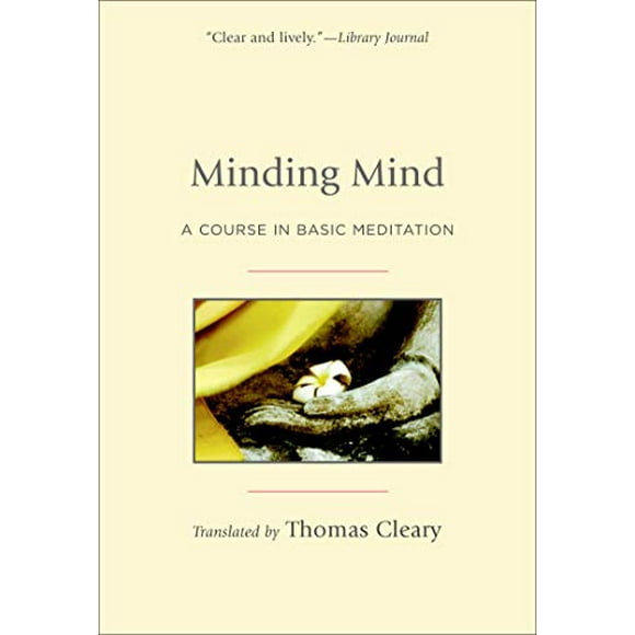 Pre-Owned Minding Mind: A Course in Basic Meditation Paperback