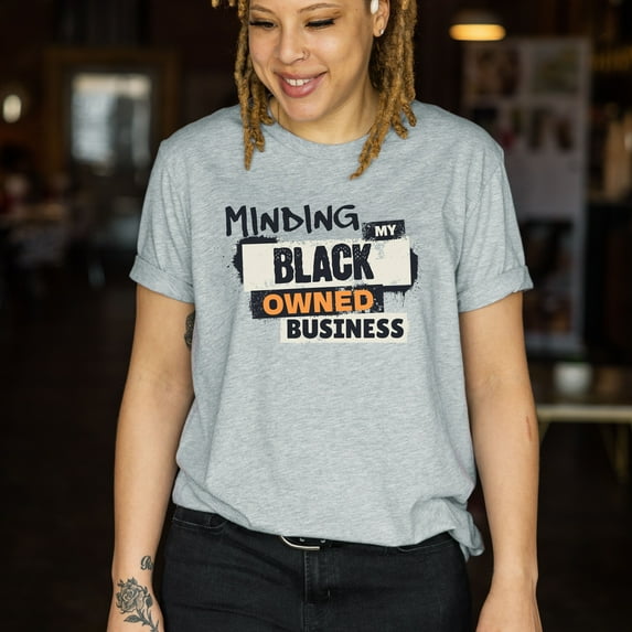 Minding My Black Owned Business Shirt,Black Business Month, Black Business Owner Shirt, Black Business Owner Tee, Black Woman Business Owner (Colors:Dark Grey Heather; Sizes:M;)