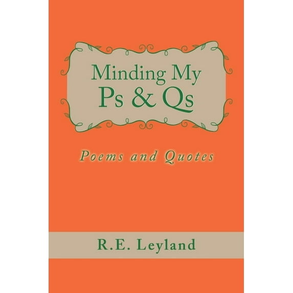 Minding My PS & Qs : Poems and Quotes