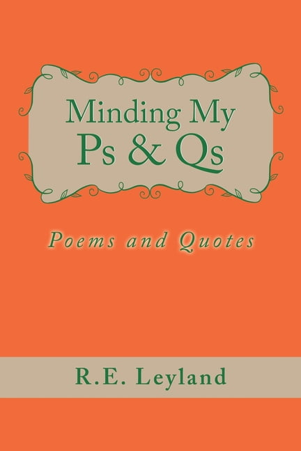 Minding My PS & Qs : Poems and Quotes - Walmart.com