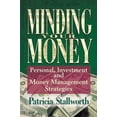 thumbnail image 1 of Pre-Owned Minding Your Money: Personal, Money Management and Investment Strategies (Hardcover) 1581510020 9781581510027, 1 of 1