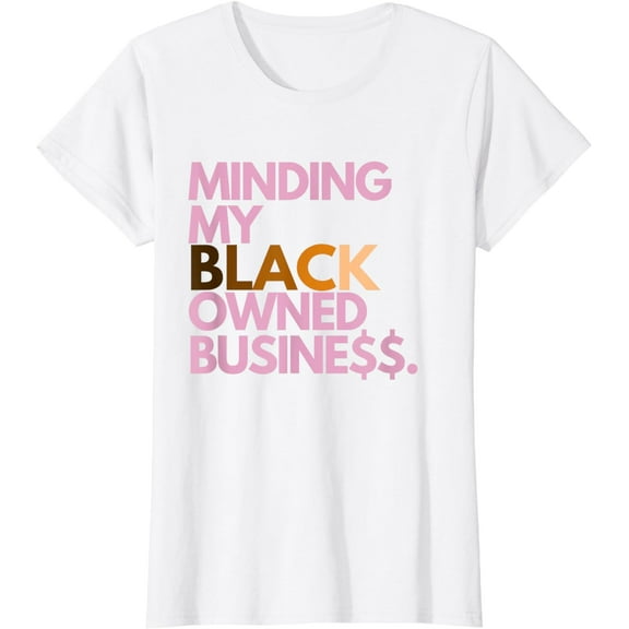 Minding my Owned black business T-Shirt