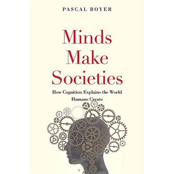 Pre-Owned Minds Make Societies: How Cognition Explains the World Humans Create Paperback