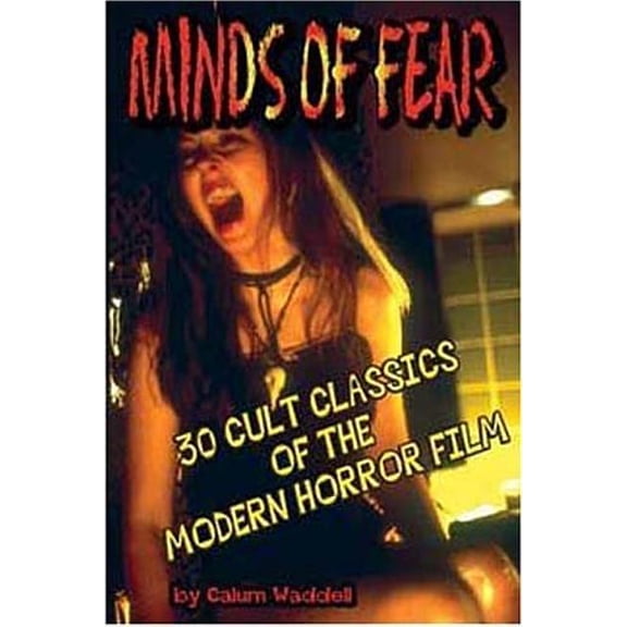 Minds of Fear: 30 Cult Classics of the Modern Horror Film, (Paperback)