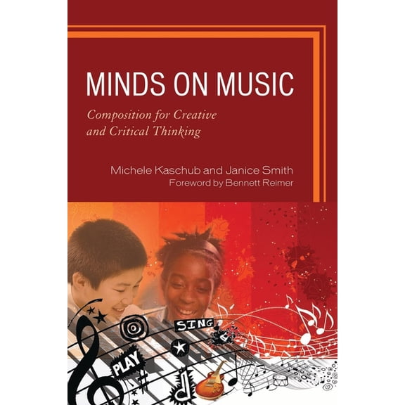 Minds on Music: Composition for Creative and Critical Thinking, (Paperback)