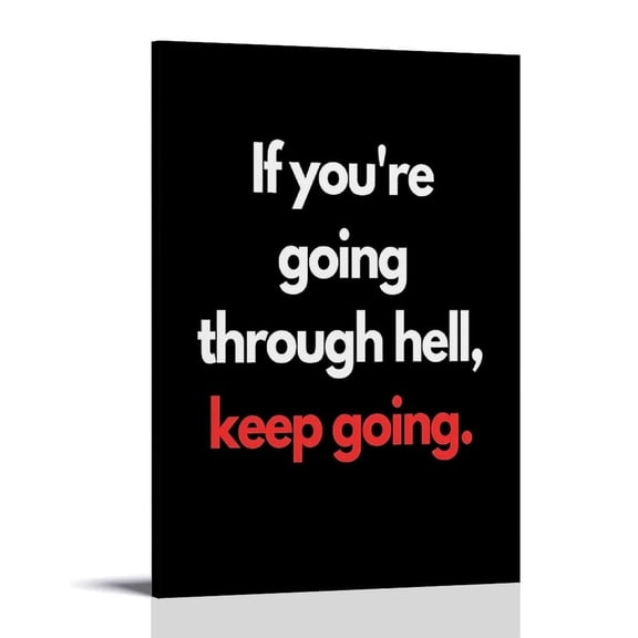 Mindset Affirmation Posters If You're Going through Hell Print Confidence Boosting Decor Change Your Mindset Posters College Dorm Office Bedroom Canvas Wall Art